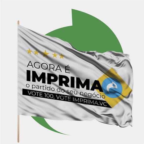 Imagem de uma bandeira, com o logo da Imprima.vc, simulando o uso em Campanha Eleitoral | Imprima.vc