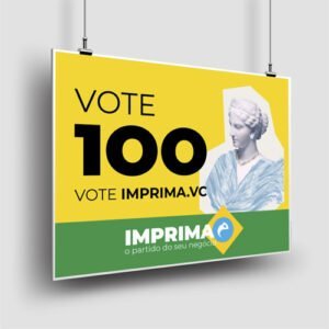 Imagem de placa de PS com arte referente a campanha eleitoral | Imprima.vc