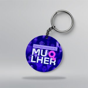 Chaveiro - Acrílico Branco - Personalizado - Redondo - 5x5cm - Frente e Verso - Kit com 10 unidades | Dia Internacional da Mulher